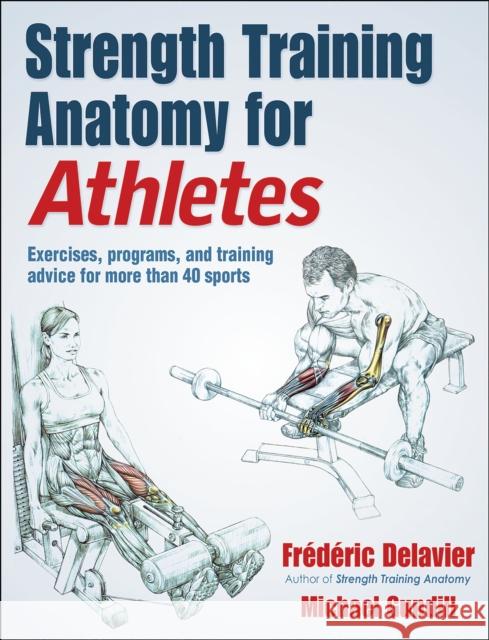 Strength Training Anatomy for Athletes Frederic Delavier Michael Gundill 9781492597414 Human Kinetics Publishers - książka