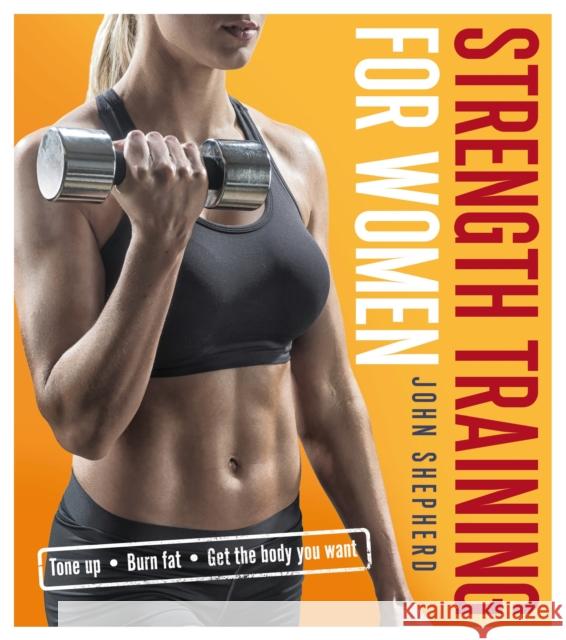 Strength Training for Women John Shepherd 9781472917195 Bloomsbury Sport - książka