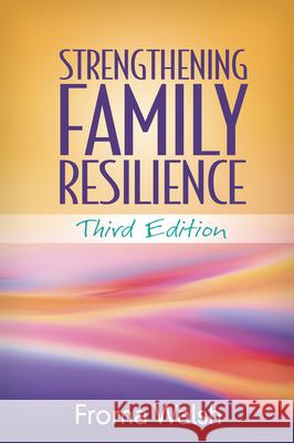 Strengthening Family Resilience Froma Walsh 9781462522835 Guilford Publications - książka