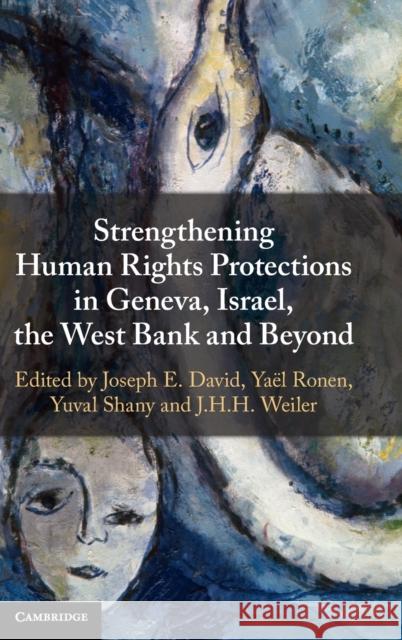 Strengthening Human Rights Protections in Geneva, Israel, the West Bank and Beyond Joseph David Ya 9781108833127 Cambridge University Press - książka