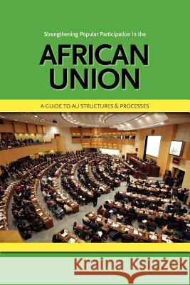 Strengthening Popular Participation in the African Union. a Guide to Au Structures and Processes Oxfam 9781920355241 African Minds - książka