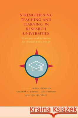 Strengthening Teaching and Learning in Research Universities: Strategies and Initiatives for Institutional Change Stensaker, Bjørn 9783319564982 Palgrave MacMillan - książka