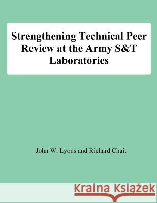 Strengthening Technical Peer Review at the Army S&T Laboratories Chait, Richard 9781478198383 Createspace - książka