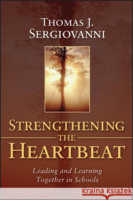 Strengthening the Heartbeat Sergiovanni, Thomas J. 9781119133223 John Wiley & Sons - książka