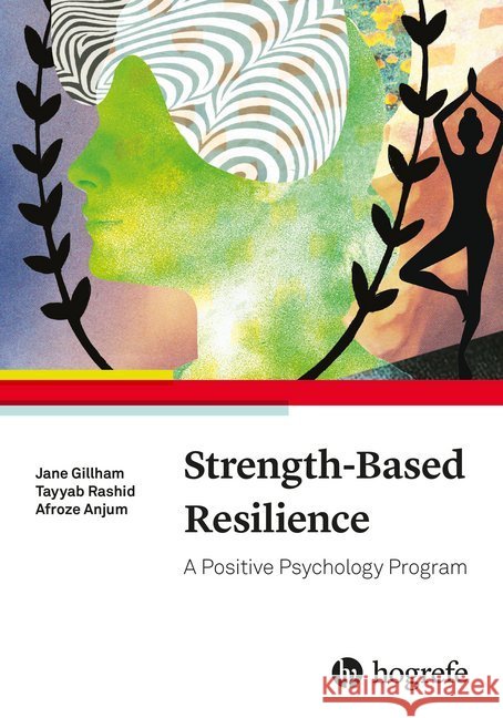 Strengths-Based Reilience: A Positive Psychology Program Rashid, Tayyab 9780889375642 Hogrefe Publishing - książka