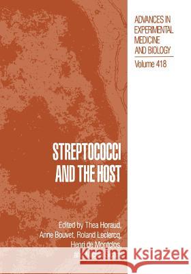 Streptococci and the Host Thea Horaud Roland LeClercq Anne Bouvet 9780306456039 Springer Us - książka