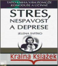 Stres, nespavost a deprese Jelena Svitko 9788089227358 Eugenika - książka