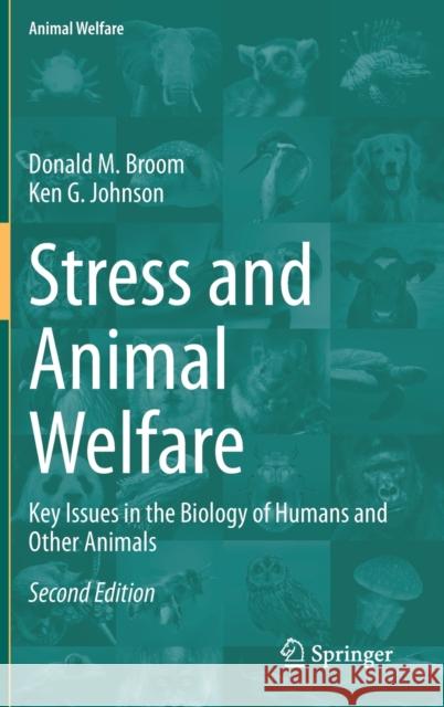 Stress and Animal Welfare: Key Issues in the Biology of Humans and Other Animals Broom, Donald M. 9783030321529 Springer - książka