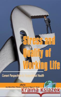 Stress and Quality of Working Life: Current Perspectives in Occupational Health (Hc) International Stress Management Associat 9781593114862 Information Age Publishing - książka