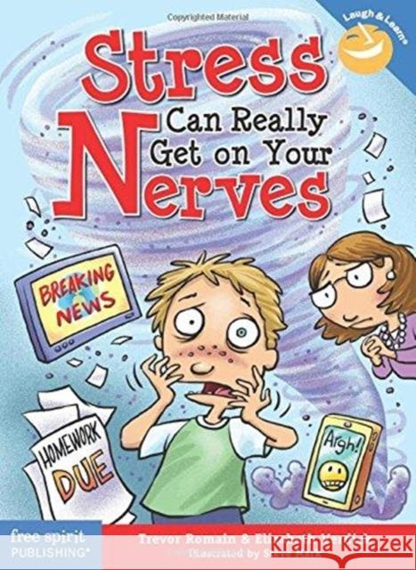 Stress Can Really Get on Your Nerves Trevor Romain Elizabeth Verdick Steve Mark 9781631982453 Free Spirit Publishing - książka