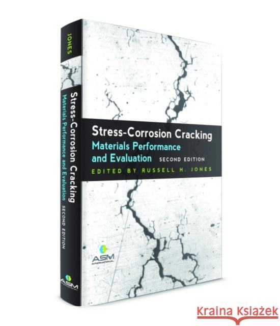 Stress-Corrosion Cracking: Materials Performance and Evaluation Russell H. Jones   9781627081184 A S M International - książka