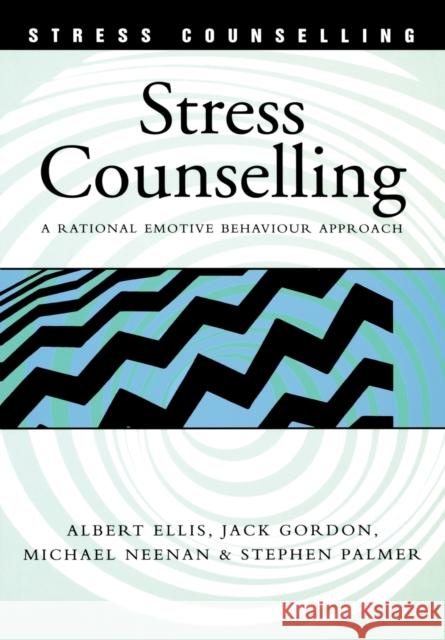 Stress Counselling: A Rational Emotive Behaviour Approach Palmer, Stephen 9780826455987 SAGE PUBLICATIONS LTD - książka