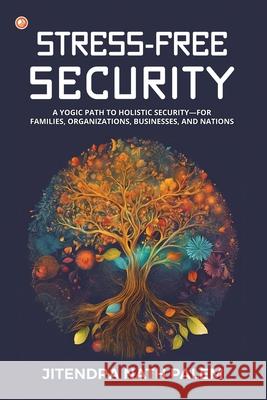 Stress-Free Security Jitendra Nath Palem 9789365543605 Orangebooks Publication - książka