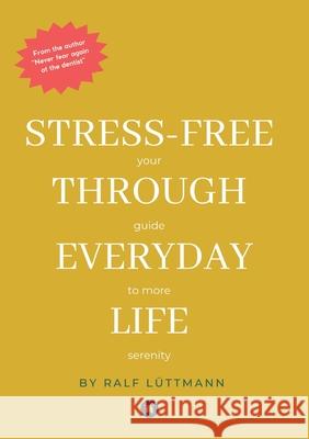 Stress-free through  everyday life Lüttmann, Ralf 9783384629111 tredition - książka