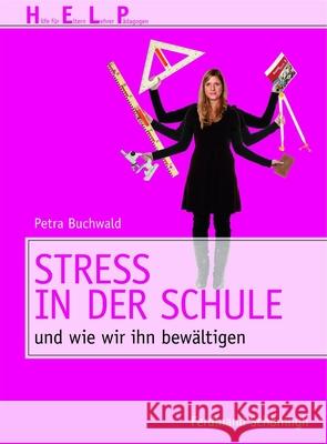 Stress in Der Schule: Und Wie Wir Ihn Bewältigen Buchwald, Petra 9783506771735 Schöningh - książka