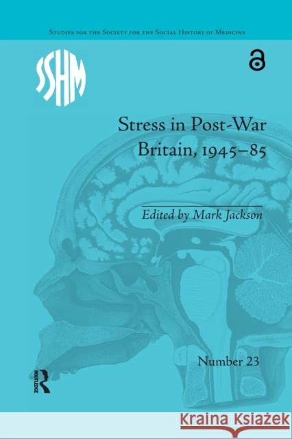 Stress in Post-War Britain, 1945-85 Jackson, Mark 9781138630130 Routledge - książka