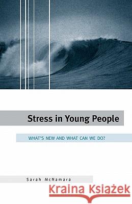 Stress in Young People MacNamara, Sarah 9780826449207 Continuum International Publishing Group - książka