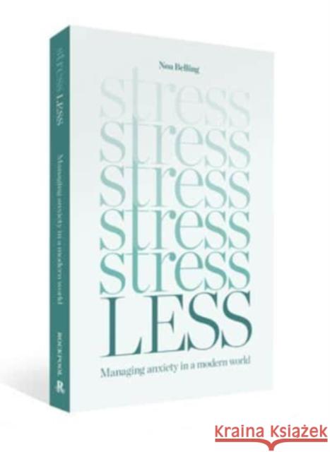 Stress Less: Managing anxiety in a modern world Noa Belling 9781922785633 Rockpool Publishing - książka