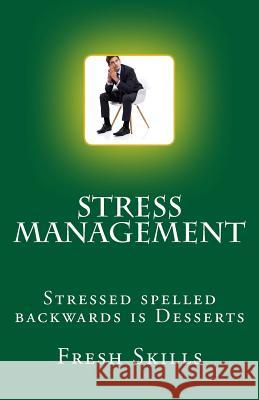 Stress Management Fresh Skills 9781548888046 Createspace Independent Publishing Platform - książka