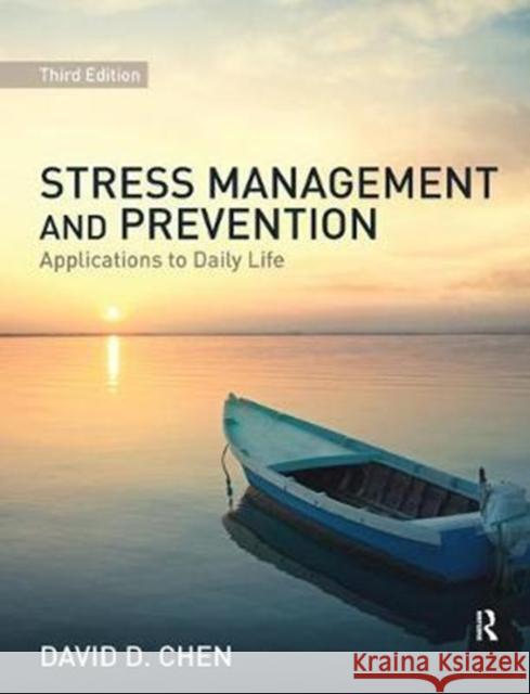 Stress Management and Prevention: Applications to Daily Life David D. Chen 9781138437180 Routledge - książka