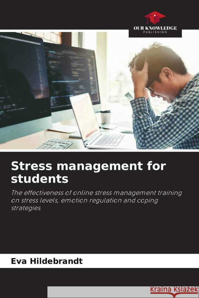 Stress management for students Hildebrandt, Eva 9786207962280 Our Knowledge Publishing - książka