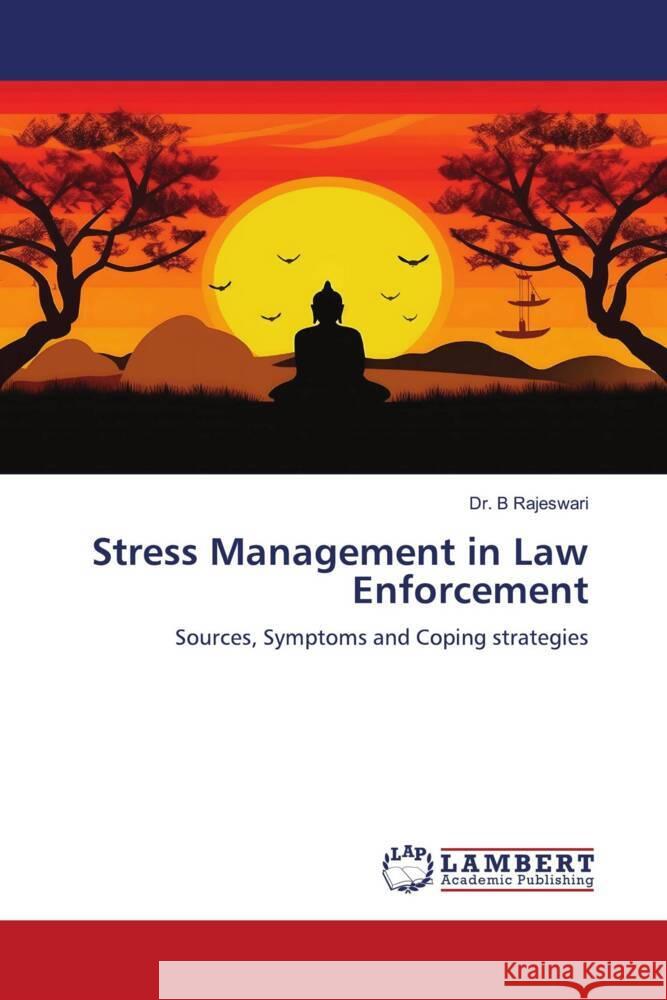 Stress Management in Law Enforcement Rajeswari, Dr. B 9786206779803 LAP Lambert Academic Publishing - książka