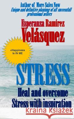 Stress: Overcome and heal the stress with inspiration Libros En Mi, Books En Mi 9781541330870 Createspace Independent Publishing Platform - książka