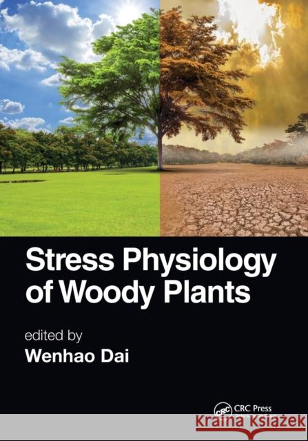 Stress Physiology of Woody Plants Wenhao Dai 9781032092775 CRC Press - książka