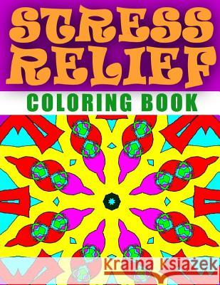 STRESS RELIEF COLORING BOOK - Vol.8: adult coloring book stress relieving patterns Charm, Jangle 9781517672393 Createspace - książka