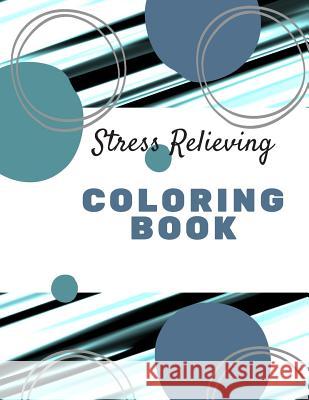 Stress Relieving Coloring Book: Unique mandala pattern designs coloring book for meditation, relaxation, serenity and stress relief. Zenful Life Journal 9781096791737 Independently Published - książka