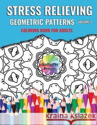 Stress Relieving Geometric Patterns Mary S. Books Ausdigipix Designs 9781544150734 Createspace Independent Publishing Platform - książka