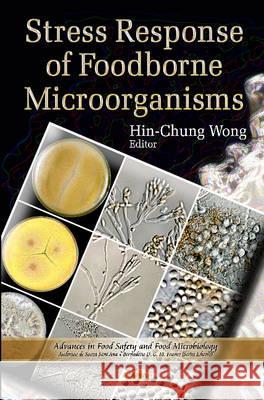 Stress Response of Foodborne Microorganisms Hin-chung Wong 9781611228106 Nova Science Publishers Inc - książka