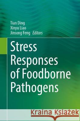 Stress Responses of Foodborne Pathogens  9783030905774 Springer International Publishing - książka