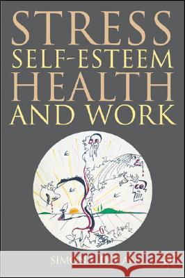 Stress, Self-Esteem, Health and Work Simon L. Dolan 9780230006423 Palgrave MacMillan - książka