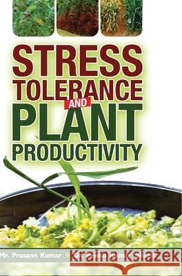 Stress Tolerance and Plant Productivity Prasann Kumar 9789386841568 Discovery Publishing House Pvt Ltd - książka