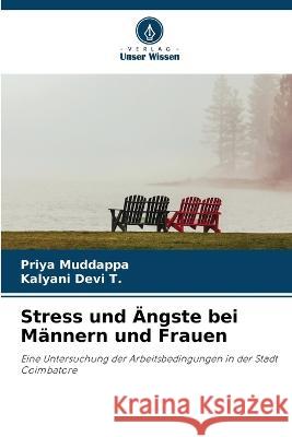 Stress und AEngste bei Mannern und Frauen Priya Muddappa Kalyani Devi T  9786205905876 Verlag Unser Wissen - książka