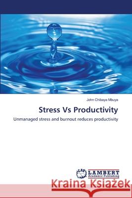 Stress Vs Productivity John Chibay 9783659149351 LAP Lambert Academic Publishing - książka