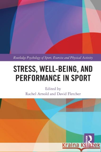 Stress, Well-Being, and Performance in Sport  9780367700898 Taylor & Francis Ltd - książka
