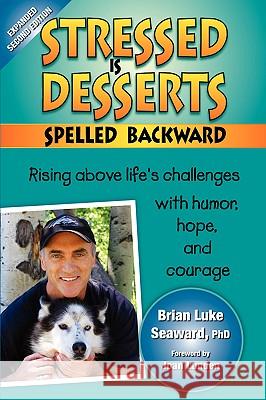 Stressed Is Desserts Spelled Backward Brian Luke Seaward 9781570252181 Whole Person Associates - książka