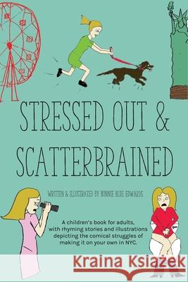 Stressed Out & Scatterbrained Bonnie Blue Edwards 9798989332090 Walnut Street Publishing - książka