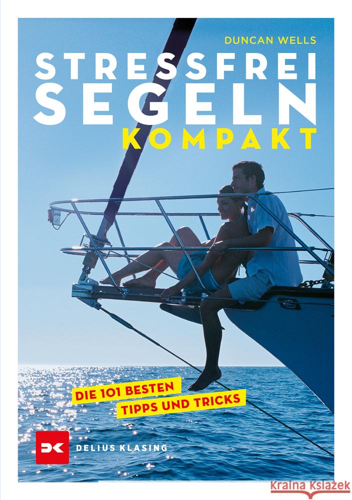 Stressfrei Segeln kompakt Wells, Duncan 9783667123480 Delius Klasing - książka