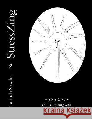 StressZing: Rising Sun Sowder, Larinda 9781519379443 Createspace Independent Publishing Platform - książka