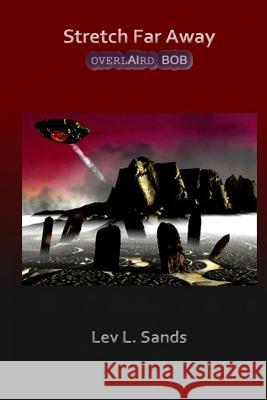 Stretch Far Away Lev L. Sands 9781530400676 Createspace Independent Publishing Platform - książka