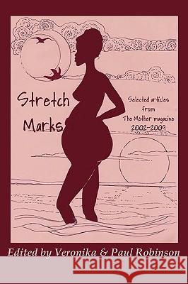 Stretch Marks Veronika Sophia Robinson, Paul Robinson 9780956034434 Starflower Press - książka