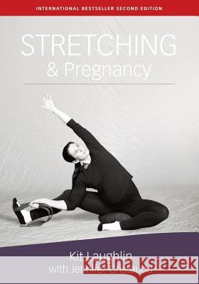 Stretching & Pregnancy Kit Laughlin, Jennifer Cristaudo 9781877020124 Bodypress - książka