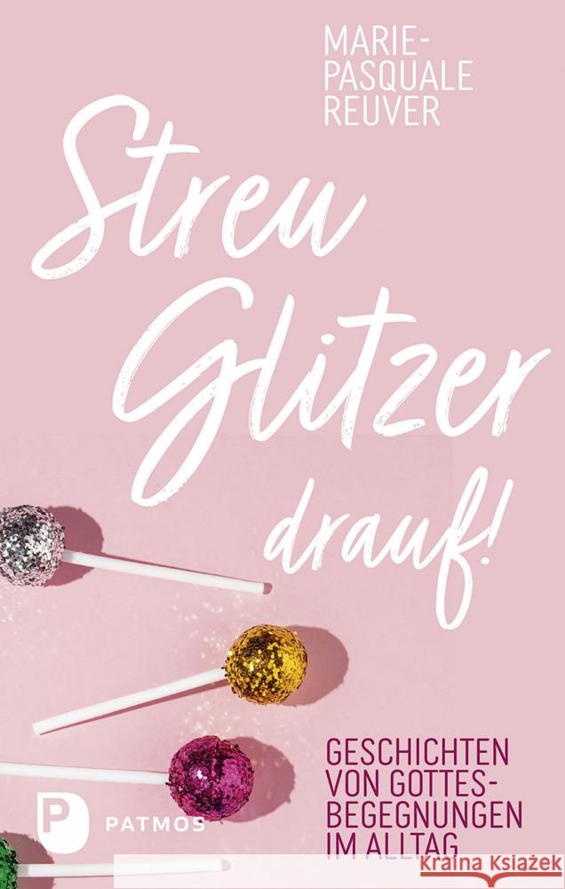 Streu Glitzer drauf! Reuver, Marie-Pasquale 9783843614436 Patmos Verlag - książka