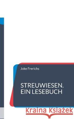 Streuwiesen. Ein Lesebuch Joke Frerichs 9783756888641 Books on Demand - książka