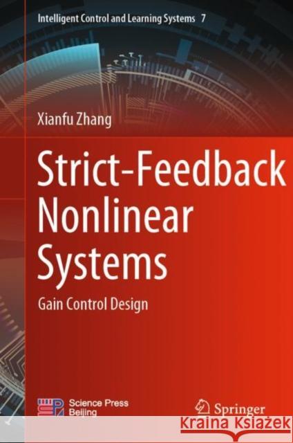 Strict-Feedback Nonlinear Systems: Gain Control Design Xianfu Zhang 9789811983337 Springer - książka