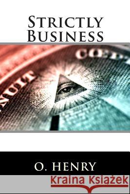 Strictly Business Henry O 9781515269397 Createspace - książka