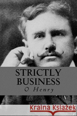 Strictly Business O. Henry 9781535325363 Createspace Independent Publishing Platform - książka